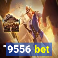 9556 bet