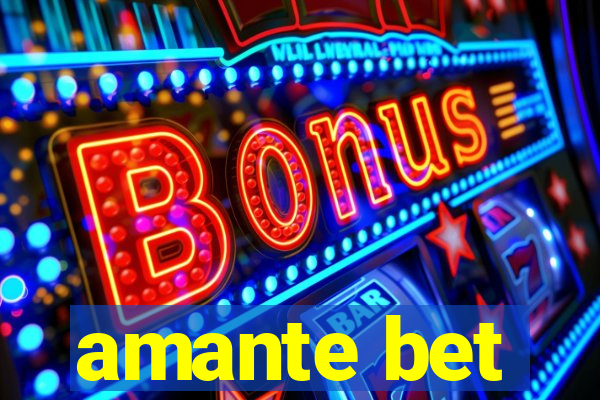 amante bet