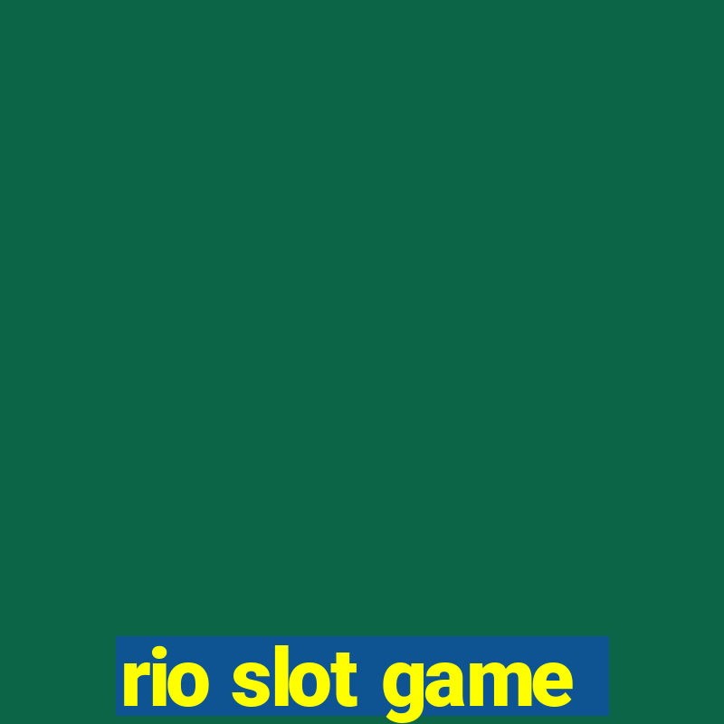 rio slot game