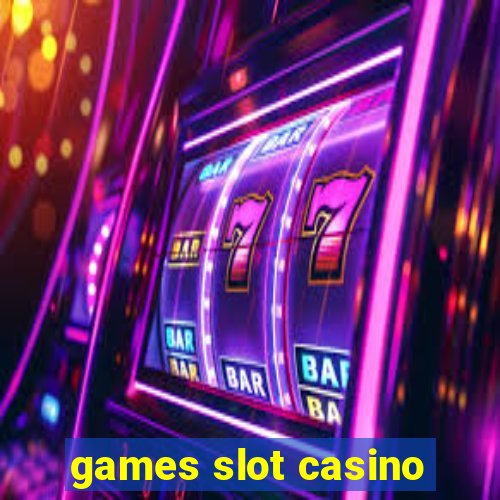 games slot casino