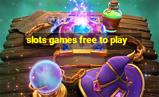 slots games free to play