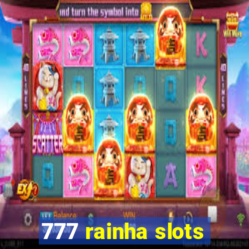 777 rainha slots