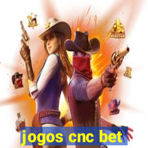 jogos cnc bet