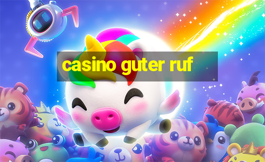 casino guter ruf