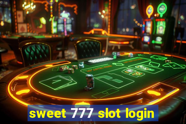 sweet 777 slot login