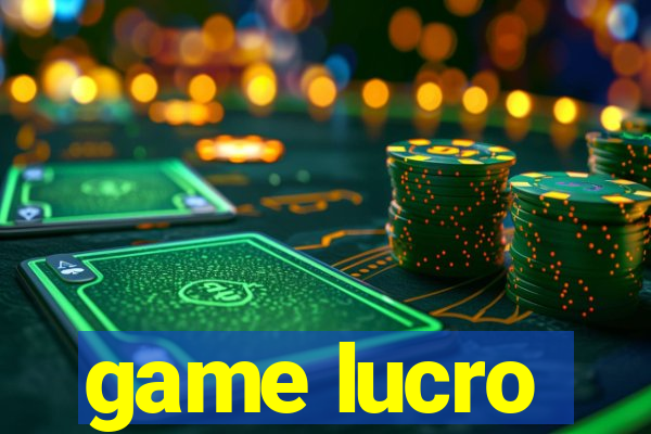 game lucro