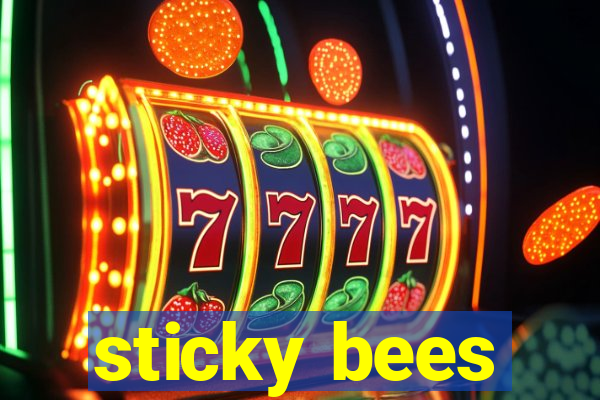 sticky bees