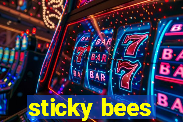 sticky bees