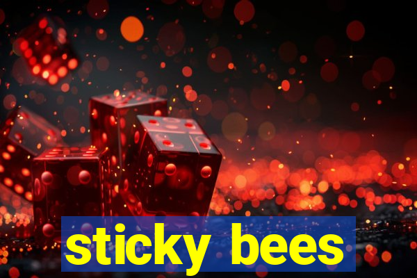 sticky bees