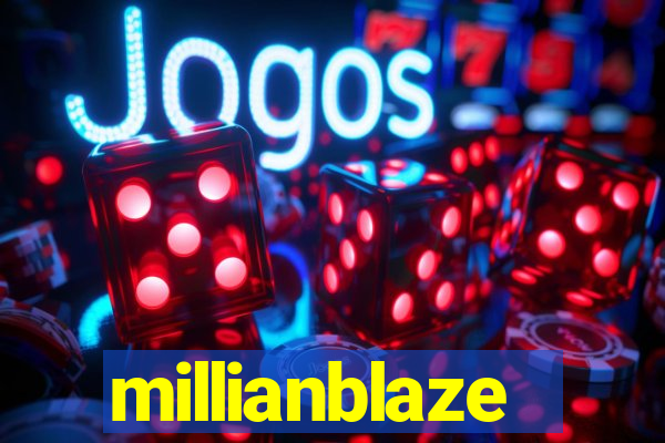 millianblaze