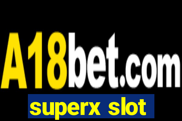 superx slot