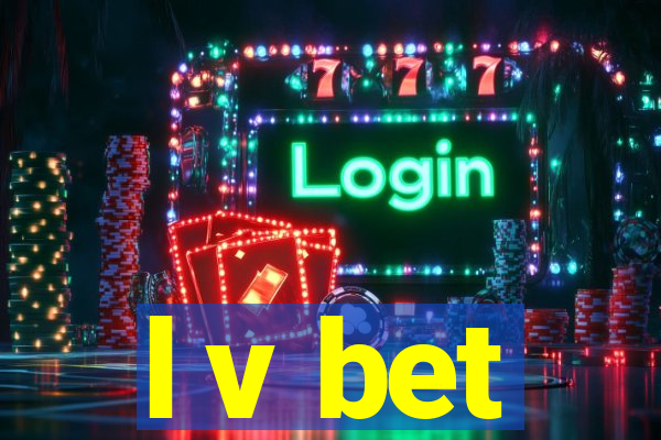 l v bet