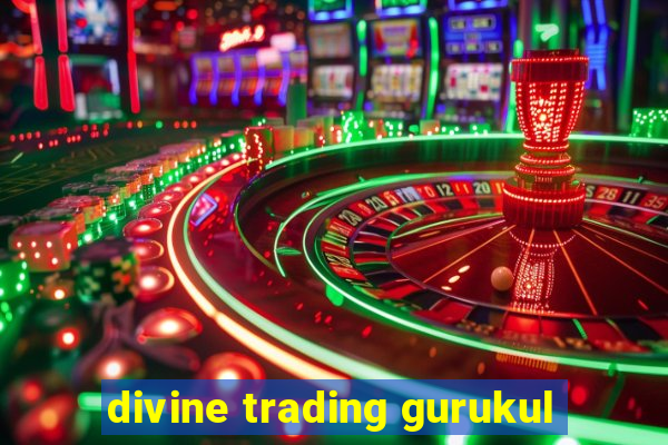 divine trading gurukul