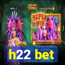 h22 bet