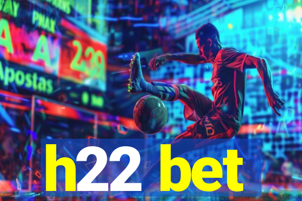 h22 bet