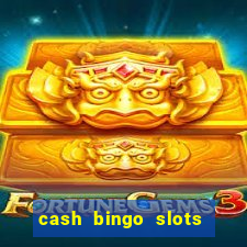 cash bingo slots win real money