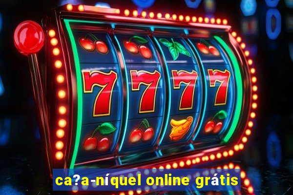 ca?a-níquel online grátis