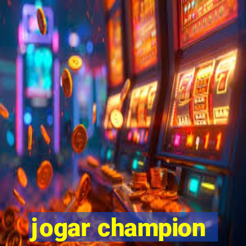 jogar champion