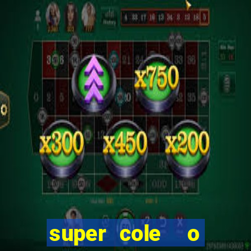 super cole  o 7784 jogos para pc download