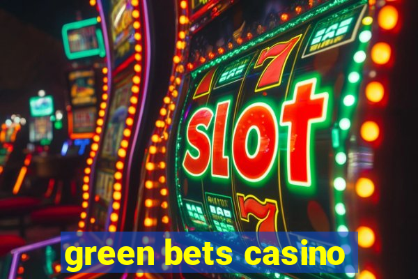 green bets casino