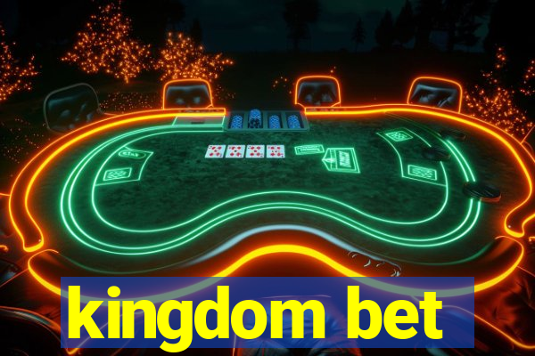 kingdom bet