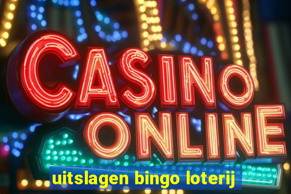 uitslagen bingo loterij