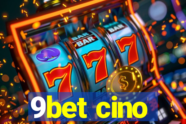 9bet cino