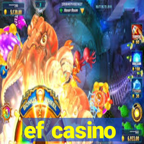 ef casino