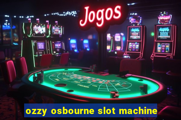 ozzy osbourne slot machine