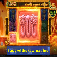 fast withdraw casino