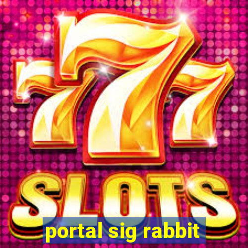 portal sig rabbit