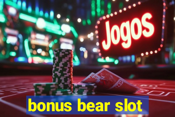 bonus bear slot