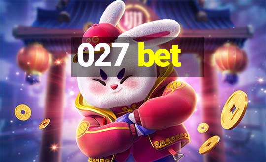 027 bet