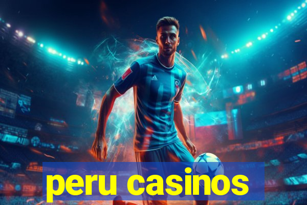 peru casinos