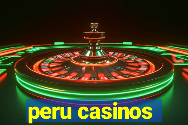 peru casinos