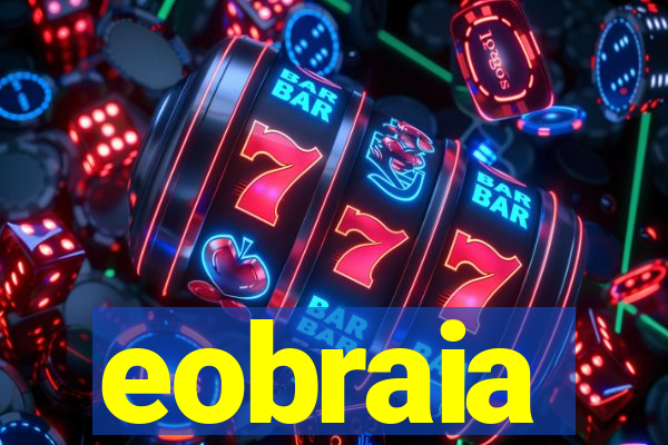 eobraia