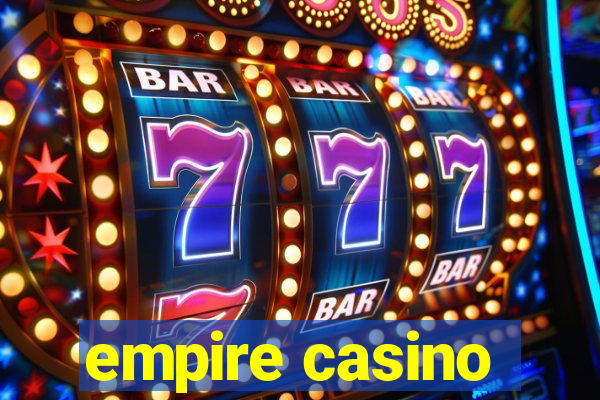 empire casino