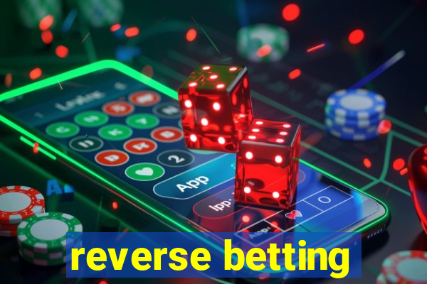 reverse betting