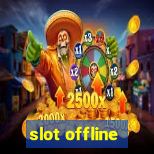 slot offline