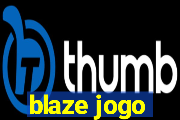 blaze jogo