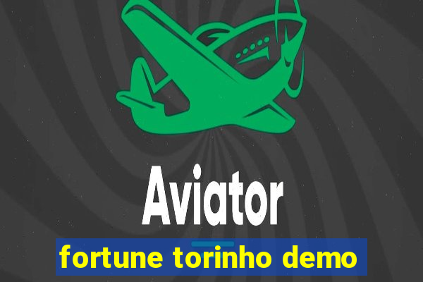 fortune torinho demo