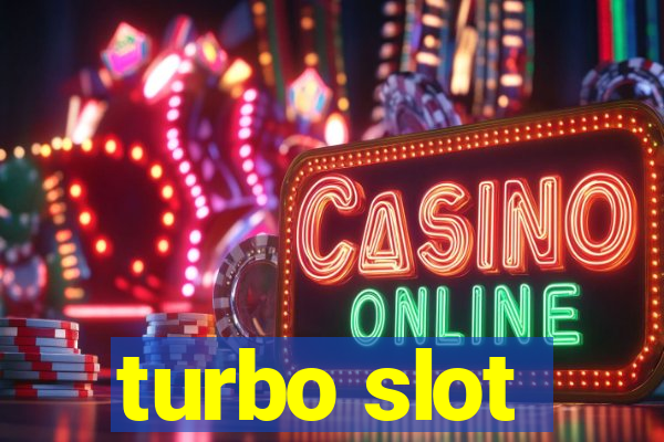 turbo slot