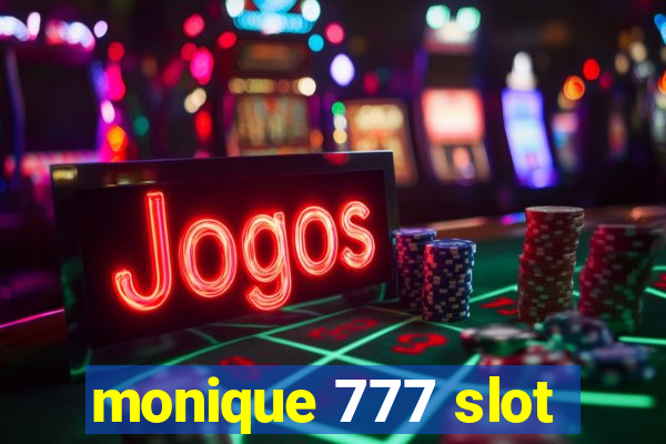 monique 777 slot