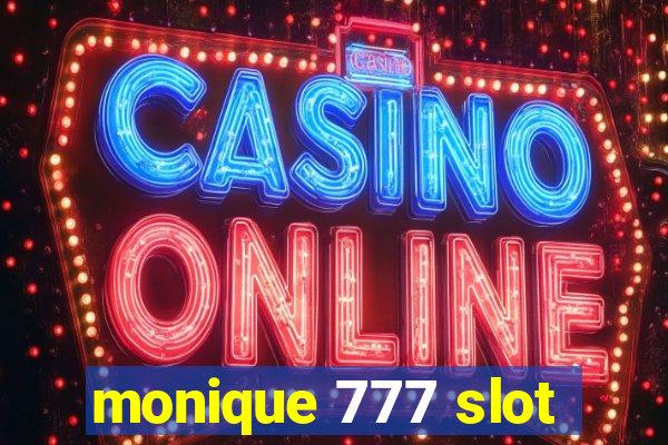 monique 777 slot