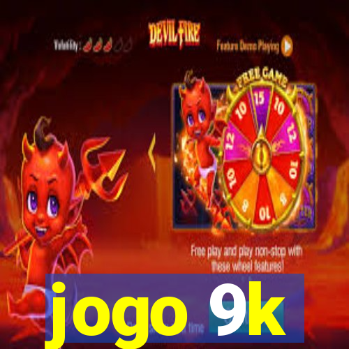 jogo 9k