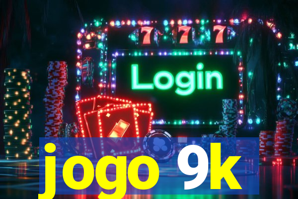 jogo 9k