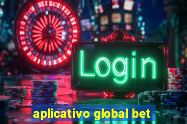 aplicativo global bet