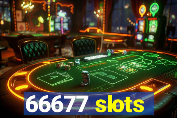 66677 slots