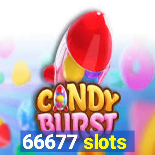 66677 slots