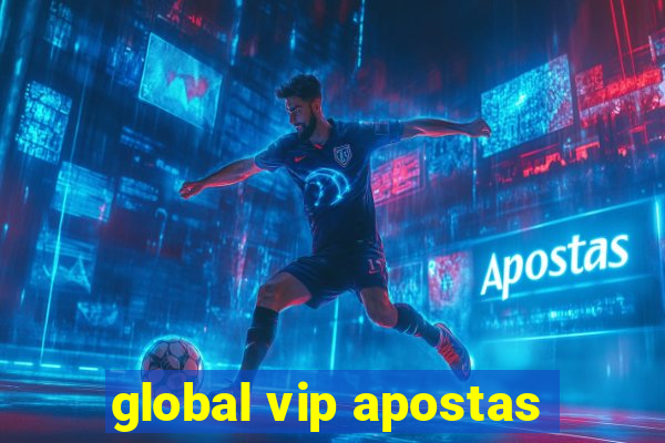 global vip apostas